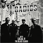 The Black Clouds with Local H & The Toadies